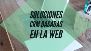 soluciones crm basadas en la web